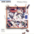 John Jarvis - Whatever Works