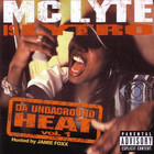 Mc Lyte - Da Undaground Heat Vol. 1