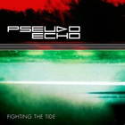 Pseudo Echo - Fighting The Tide
