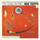 The Ganelin Trio - Non Troppo (Vinyl) (With Vyacheslav Ganelin)