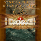Vanilla Fudge - When 2 Worlds Collide