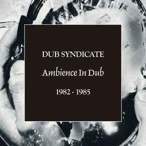 Ambience In Dub 1982-1985 CD2