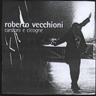 Roberto Vecchioni - Canzoni E Cicogne CD1