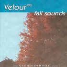 Velour 100 - Fall Sounds