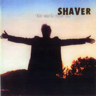 Shaver - The Earth Rolls On
