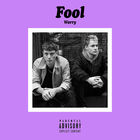 Fool - Worry (CDS)