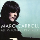 Marc Carroll - All Wrongs Reversed