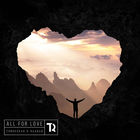 Tungevaag & Raaban - All For Love (CDS)