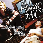 Alisha's Attic - Alisha Rules The World (CDS 1)