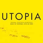 Cristobal Tapia De Veer - Utopia - Session 1 (Original Television Soundtrack)