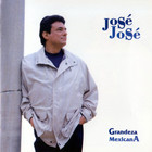 Jose Jose - Grandeza Mexicana