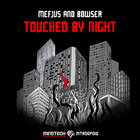Mefjus - Touched By The Night (With Bowser) (EP)