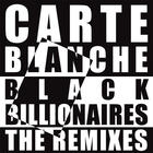 Carte Blanche - Black Billionaires - The Remixes (EP)