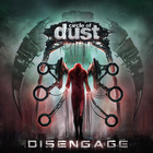 Circle Of Dust - Disengage (Deluxe Edition) CD1