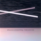Johannes Schmoelling - Time And Tide