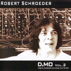 Robert Schroeder - D.Mo Vol. 2