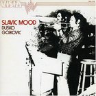 Dusko Goykovich - Slavic Mood (Vinyl)