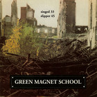 Green Magnet School - Singed / Slipper (VLS)