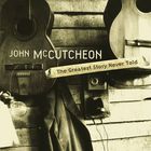 John McCutcheon - The Greatest Story Never Told