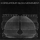 Omit - Slow Movement (With K Group)