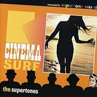 The Supertones - Cinema Surf