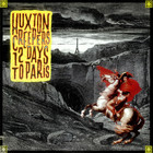 Huxton Creepers - 12 Days To Paris (Reissued 2011) CD1