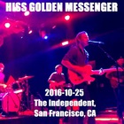 Hiss Golden Messenger - The Independent, San Francisco Ca