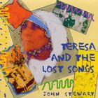 John Stewart - Teresa & Lost Songs