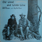 Bill Staines - Old Wood And Winter Wine (Vinyl)