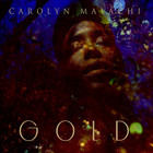 Carolyn Malachi - Gold