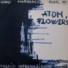 Gino Marinacci - Atomic Flower's (Vinyl)