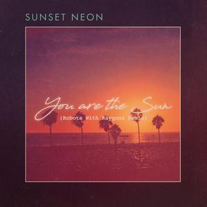You Are The Sun (Robots With Rayguns Remix) (CDS)