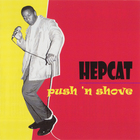 Hepcat - Push 'n Shove