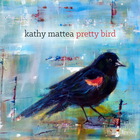 Kathy Mattea - Pretty Bird