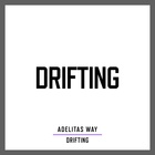 Adelitas Way - Drifting (CDS)