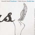 Roswell Rudd - Airwalker (With Mark Dresser)