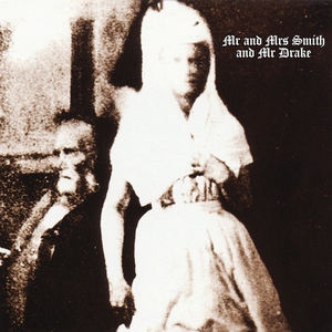 Mr. And Mrs. Smith And Mr. Drake (Vinyl)