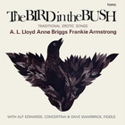 A.L. Lloyd - The Bird In The Bush (With Anne Briggs) (Vinyl)