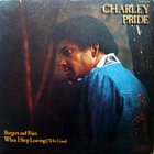 Charley Pride - Burgers And Fries. When I Stop Leaving (I'll Be Gone) (Vinyl)