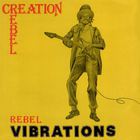 Creation Rebel - Rebel Vibrations (Reissued 2004)
