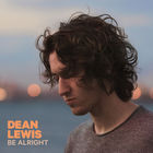 Dean Lewis - Be Alright (CDS)