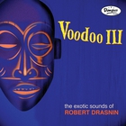 Robert Drasnin - Voodoo III