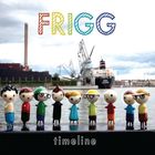 Frigg - Timeline