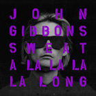 John Gibbons - Sweat (A La La La La Long) (CDS)