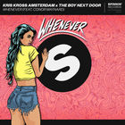 The Boy Next Door - Whenever (With Kris Kross Amsterdam, Feat. Conor Maynard) (CDS)