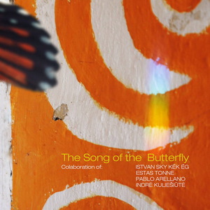 The Song Of The Butterfly (With Istvan Sky Kek Eg & Pablo Arellano & Indre Kuliesiute) (CDS)