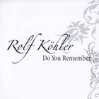 Systems In Blue - Rolf Kohler - Do You Remember CD1