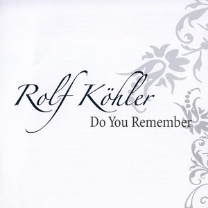 Rolf Kohler - Do You Remember CD2