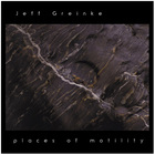 Jeff Greinke - Places Of Motility (Vinyl)