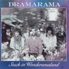 Dramarama - Stuck In Wonderamaland